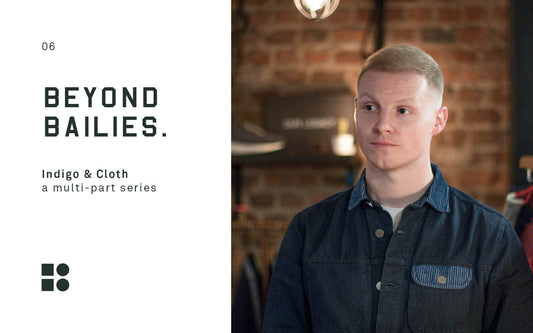 Beyond Bailies: Indigo & Cloth