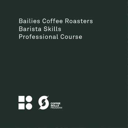 SCA Barista Skills Professional Course - Bailies Coffee Roasters