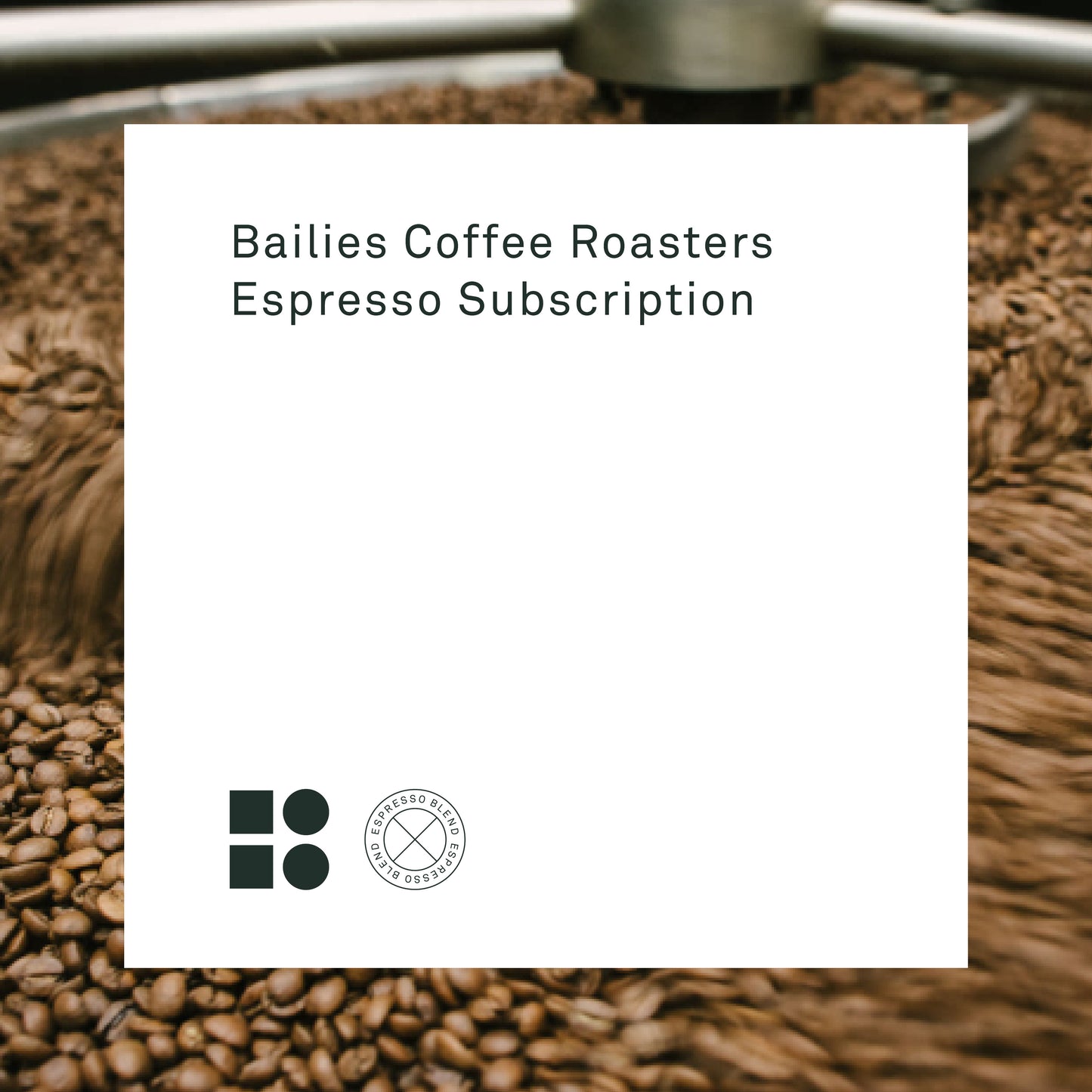 Espresso Coffee Subscription : Delivery Included - Bailies Coffee Roasters