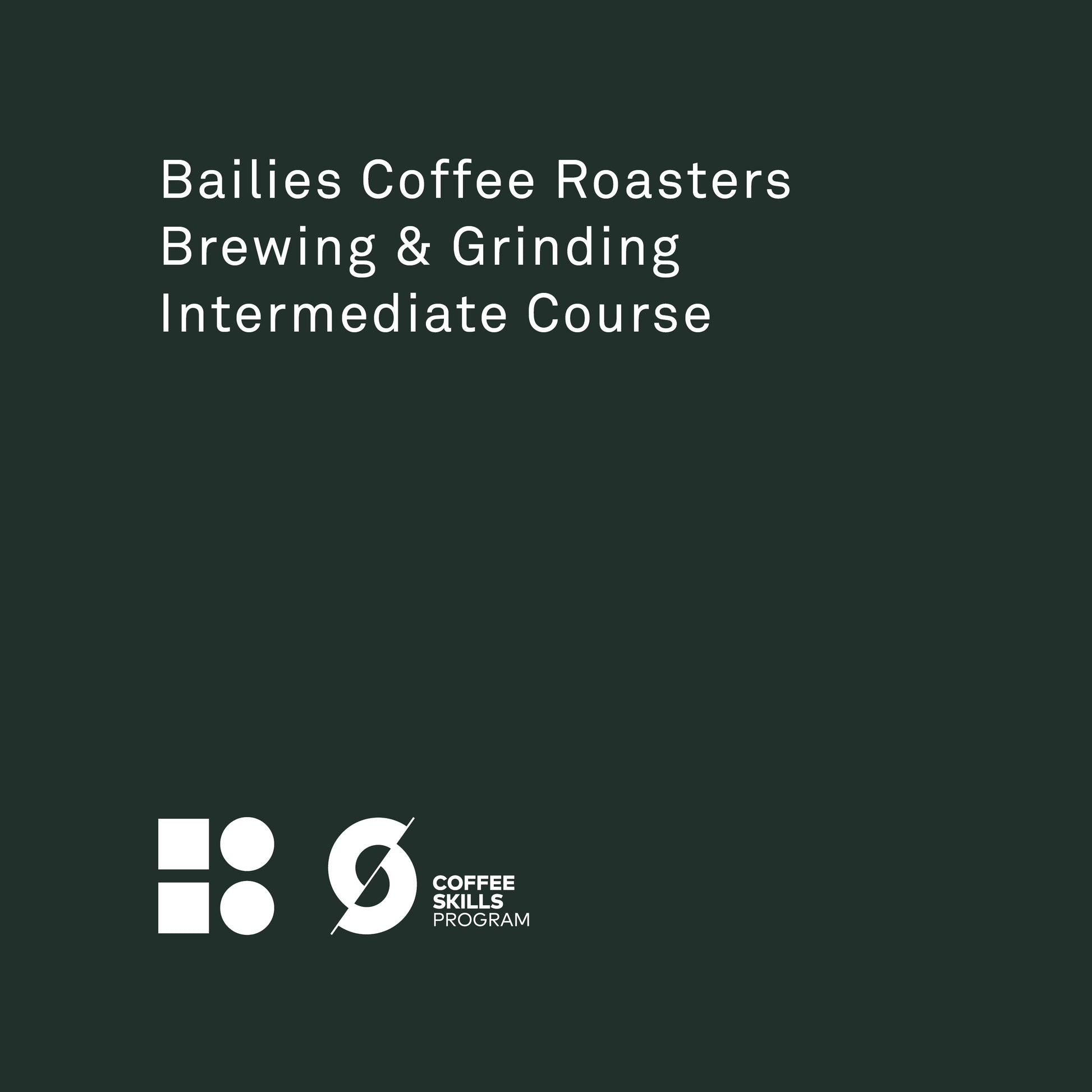 SCA Brewing & Grinding Intermediate - Bailies Coffee Roasters