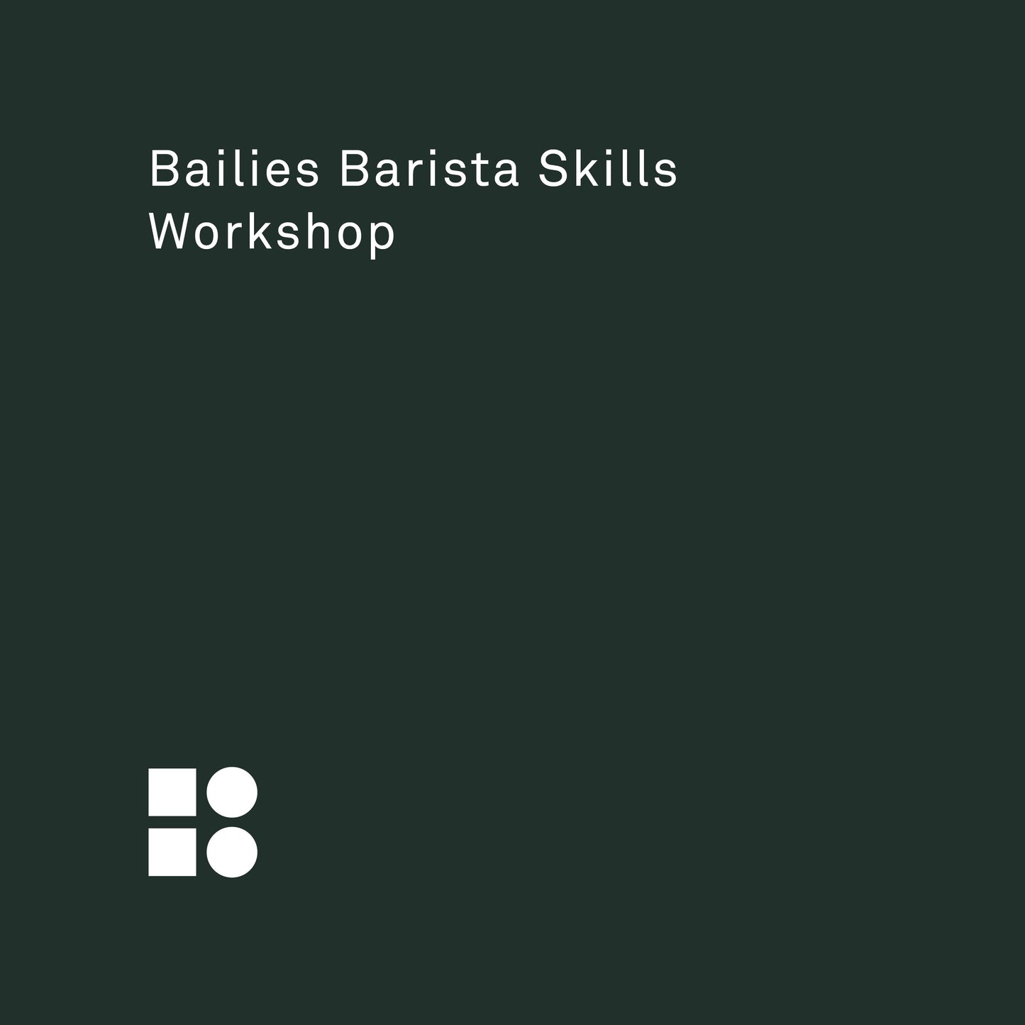Bailies Barista Skills Workshop - Private / Wholesale
